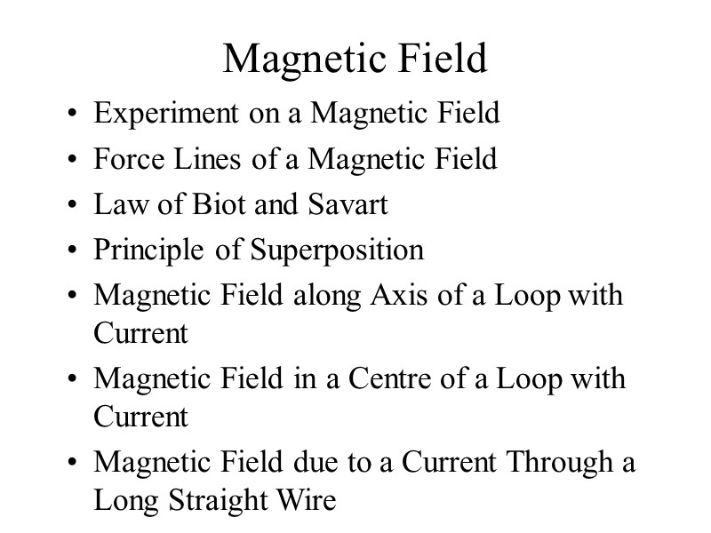 Magnetic Field Experiment on a Magnetic Field Force Lines of a Magnetic Field Law